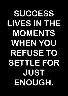 Success Lives in the Moments