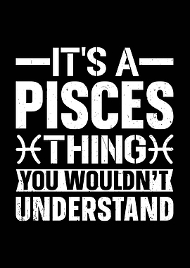 It's a Pisces Thing