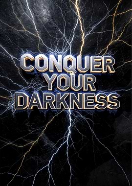 Conquer Your Darkness - Motivational Poster
