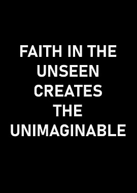 Faith in the Unseen
