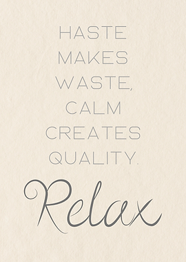 Haste Makes Waste, Relax Typography Art