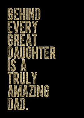 Amazing Dad and Great Daughter Quote Inspirational message