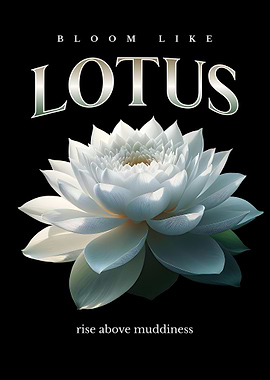 Bloom Like Lotus Inspirational Art