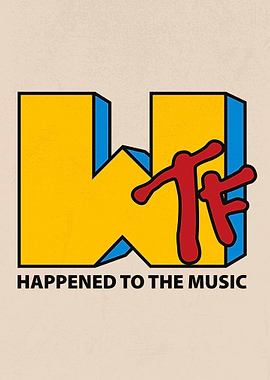 WTF Happened to the Music