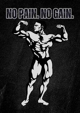 No Pain No Gain Bodybuilder