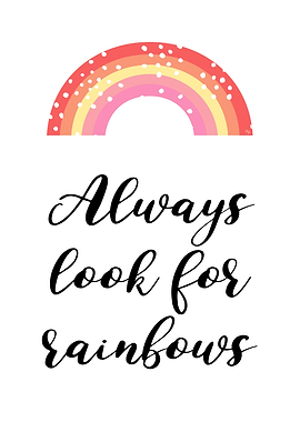 Always Look for Rainbows Quote for kids