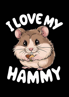 I Love My Hammy