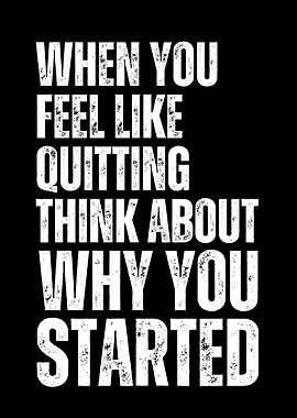 Motivational Quote: When You Feel Like Quitting