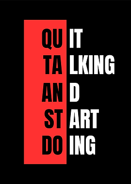 Quit Talking and Start Doing