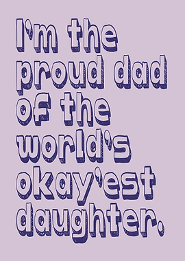 Proud Dad Daughter Quote Father's Day Gift & Home Decor