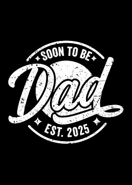Soon to be Dad 2025
