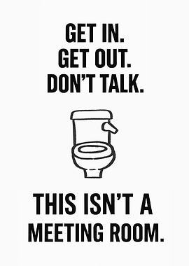 Bathroom Etiquette Humor: Get In, Get Out