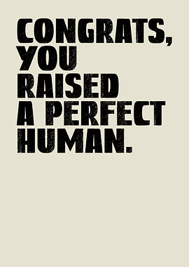 Funny & Sentimental Dad Quote Father’s Day GiftCongrats, You Raised a Perfect Human