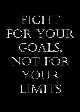 Fight for your goals