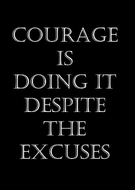 Courage is doing it