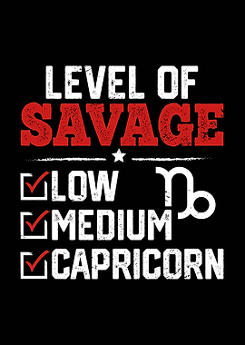 Level of Savage Capricorn Zodiac Sign
