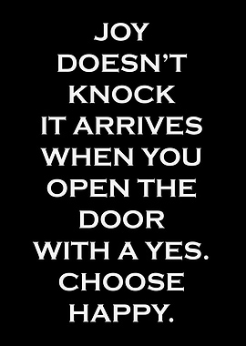 Joy Doesn't Knock Motivational Quote