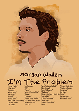 Morgan Wallen I'm The Problem Poster