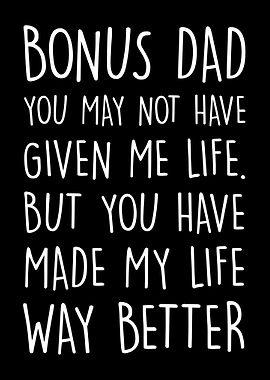 Bonus Dad Stepdad Appreciation Gift, Heartfelt Family Quote