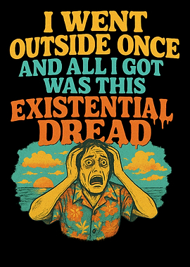 Existential Dread After Going Outside