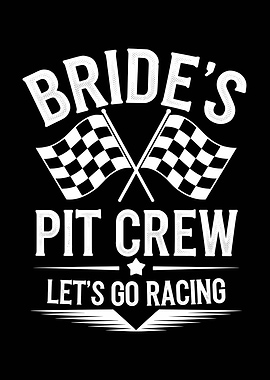 Bride's Pit Crew Racing