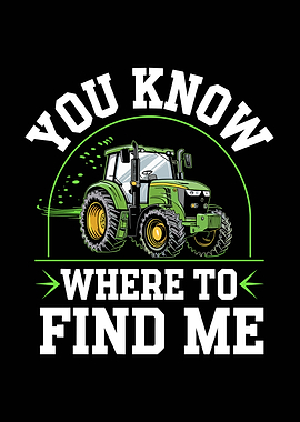 You Know Where to Find Me Tractor
