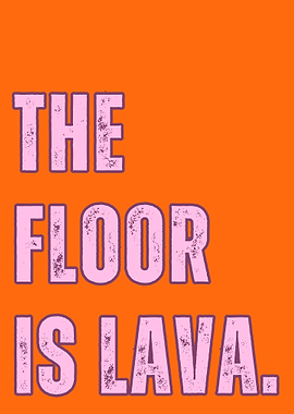 The Floor is Lava Text Art