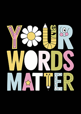 Your Words Matter
