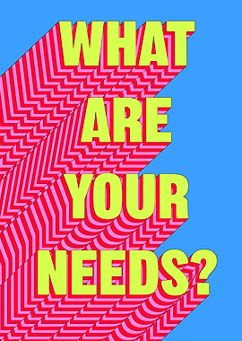 What Are Your Needs? Text Art