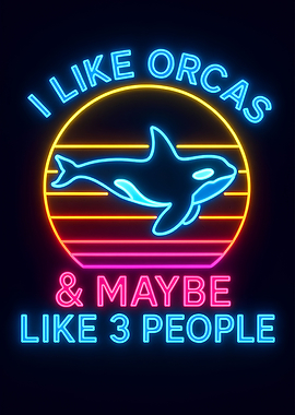 I Like Orcas Neon Sign