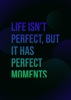 Inspirational Quote: Perfect Moments