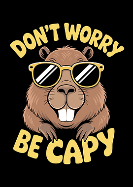 Don't Worry Be Capy