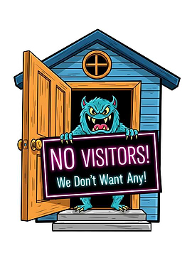 Monster's 'No Visitors' Sign