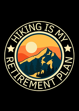 Hiking Is My Retirement