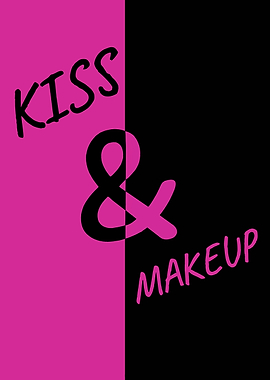 Kiss & Makeup – Bold Love Quote for Passionate Couples