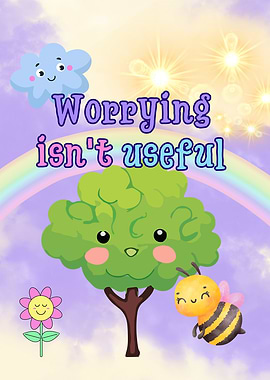 💭 Worrying isn’t useful.