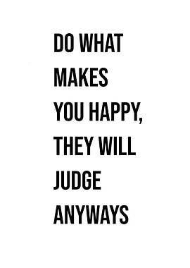 ' Do What Makes You Happy' Quote
