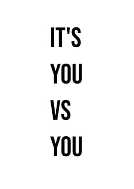 'It's You vs You' Quote
