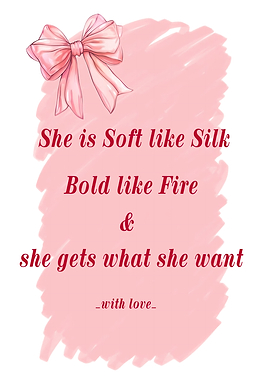 Soft Like Silk, Bold Like Fire