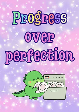Progress over perfection, cute dinosaur