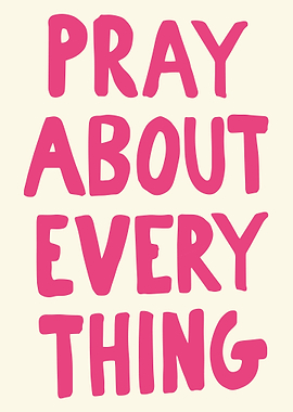 Pray About Everything Pink Text Art