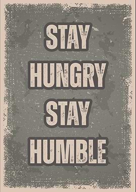 Stay Hungry Stay Humble Poster