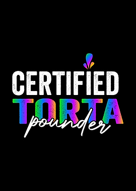 Certified Torta Pounder Text Art