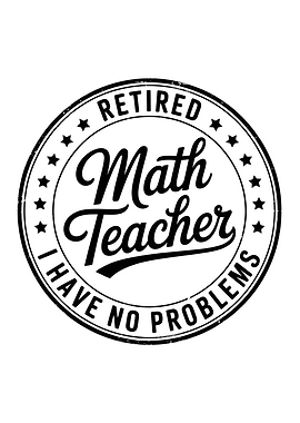 Retired Math Teacher Funny