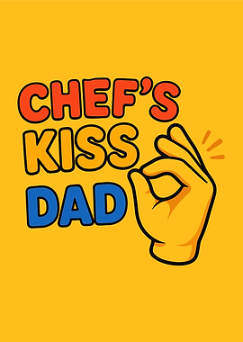 Chef's Kiss Dad Graphic