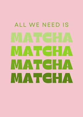 All We Need Is Matcha Poster