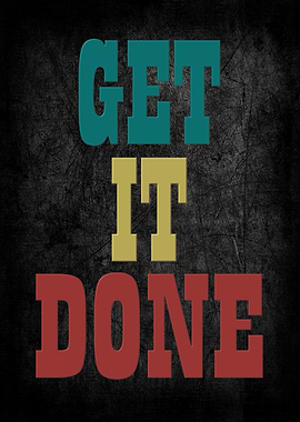 Get It Done Motivational Text Art