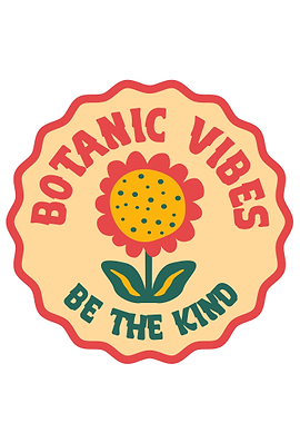Botanic Vibes Be The Kind