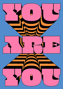 You Are You Typography Art