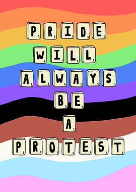 Pride Will Always Be A Protest